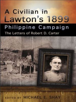 cover image of A Civilian in Lawton's 1899 Philippine Campaign